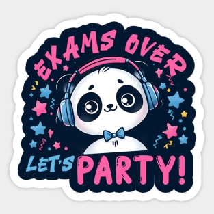 exams over lets party Sticker